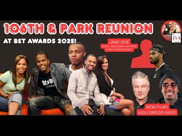 106 & Park Reunion at BET Awards| Jane Doe Sues NFL Over Shedeur Draft | Alec B. & Nick C. Movie!