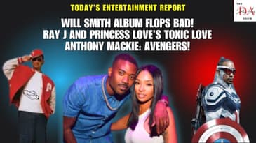 Will Smith’s Album Flops Bad?! | Ray J & Princess Love Reunite | Anthony Mackie Back as an Avenger!