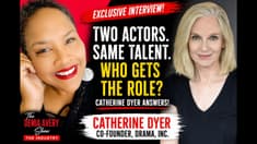 🎭 Two Actors. Same Talent. Who Gets the Role? Catherine Dyer Answers | Drama , Inc