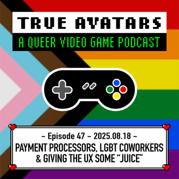 Episode 47 - Payment Processors, Queer Coworkers, and Giving the User Experience Some “Juice”