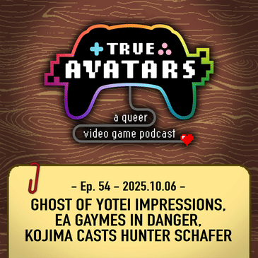Ep. 54 - Ghost of Yotei Impressions, EA Gaymes in Danger, Kojima Casts Hunter Schafer