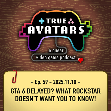 Ep. 59 - GTA 6 delayed? What Rockstar doesn’t want you to know!