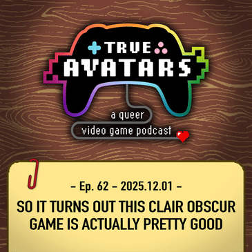 Ep. 62 - So it turns out this Clair Obscur game is actually pretty good