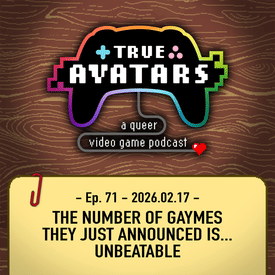 Ep. 71 - The number of gaymes they just announced is… UNBEATABLE