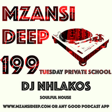 Session 199 Private School - DJ Nhlakos - Soulful House