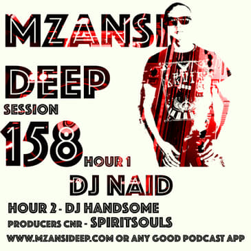 Session 158 Hour 1 - DJ Naid - Soulful House