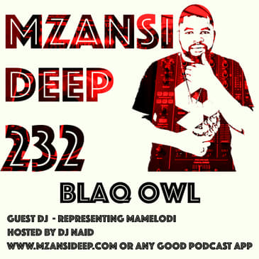 Session 232 - Blaq Owl - Deep House
