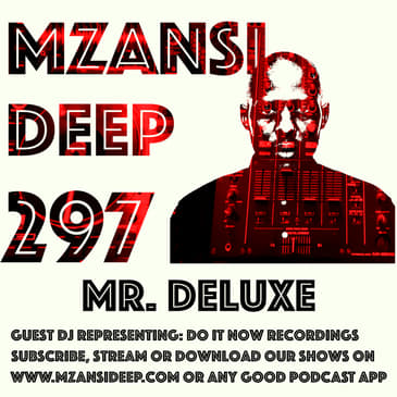 Session 297 - GUEST MIX - Mr. Deluxe - DEEP HOUSE