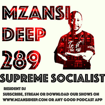 Session 289 - Supreme Socialist - Deep House