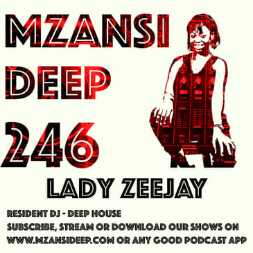Session 246 - Lady Zeejay - Deep House