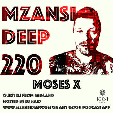 Session 220 - Moses X - Soulful House UK Style