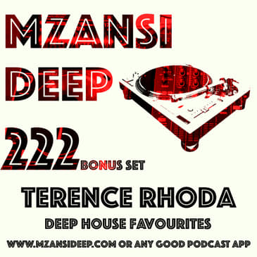 Session 222 - Bonus Hour - Terence Rhoda - Deep House Favourites