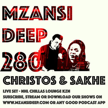 Session 280 - DJ Christos & Lady Sakhe - Deep House