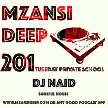 Session 201 Private School - DJ Naid- Soulful House Classics