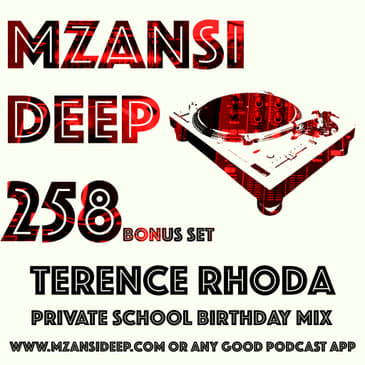 Session 258 BONS SET - Terence Rhoda - PRIVATE SCHOOL BIRTHDAY MIX