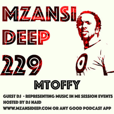 Session 229 - Mtoffy - Deep House