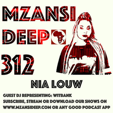 Session 312 - Nia Louw - GUEST MIX - Soulful & Deep House