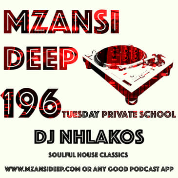 Session 196 - Private School - DJ Nhlakos - Soulful House