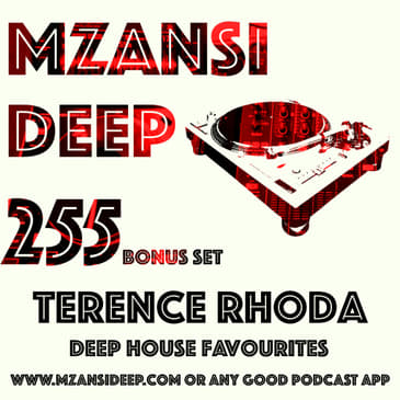 Session 255 BONUS HOUR - Terence Rhoda - Deep House Favourites
