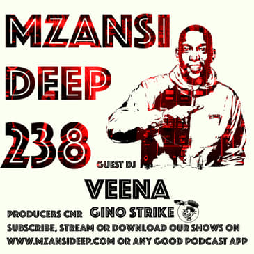 Session 238 - Veena - Deep House + Producers Cnr. - Gino Strike