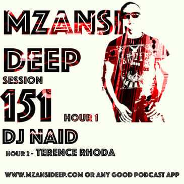 Session 151 Hour 1 - DJ Naid - SA Deep House
