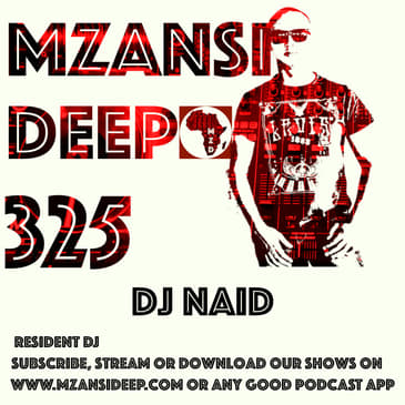 Session 325 - DJ Naid - Deep House