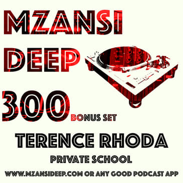 Session 300 BONUS - Terence Rhoda - PRIVATE SCHOOL - No Host