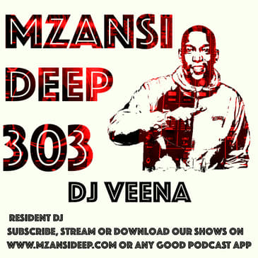 Session 303 - DJ Veena - Deep House Remixes