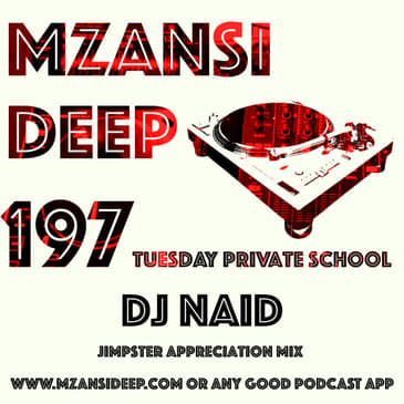 Session 197 - Tuesday Private School - DJ Naid - Jimpster Appreciation Mix