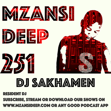 Session 251 - DJ Sakhamen - Deep Tech / Afro Tech