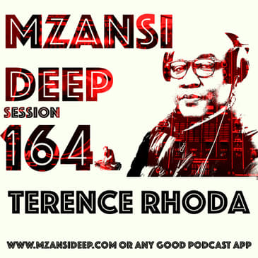Session 164 - Terence Rhoda - Deep House