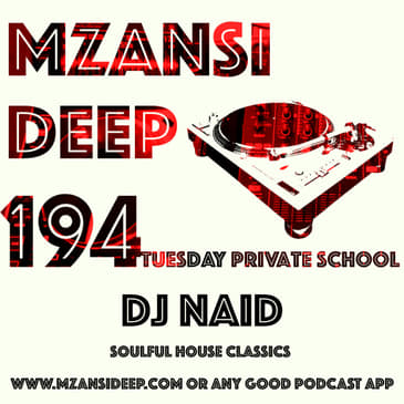 Session 194 Tuesday Private School - DJ Naid - Soulful House Classics