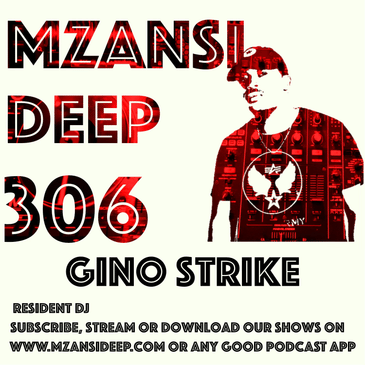 Session 306 - Gino Strike - Soulful House