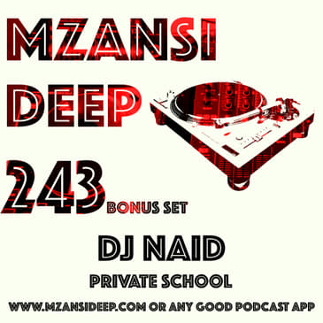 Session 243 - Bonus Set - DJ Naid - PRIVATE SCHOOL