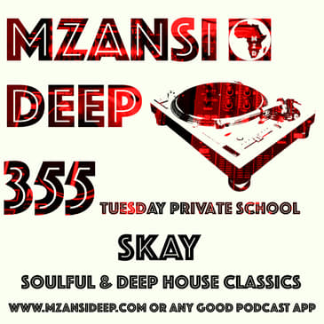 Session 355 TPS - Skay - Soulful & Deep House Classics