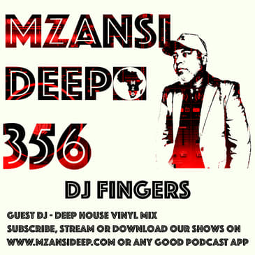 DEEP HOUSE VINYL MIX - DJ Fingers - Mzansi Deep Session 356