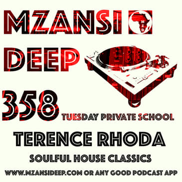 SOULFUL HOUSE CLASSICS - Terence Rhoda - MZANSI DEEP 358 TPS