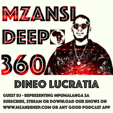 SOULFUL HOUSE - Dineo Lucratia - Guest Mix - MZANSI DEEP 360