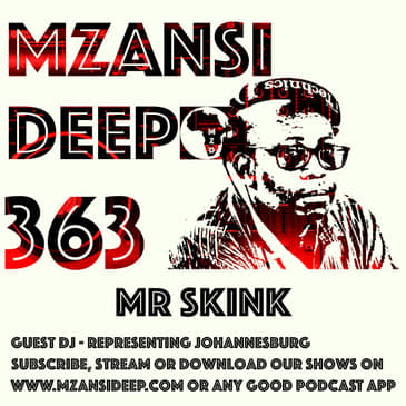 Session 363 - Mr Skink - GUEST MIX - Deep House