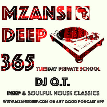 Session 365 TUESDAY PRIVATE SCHOOL - DJ Q.T. - Soulful & Deep House Classics