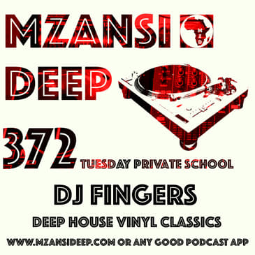 Session 372 TUESDAY PRIVATE SCHOOL - DJ Fingers - Deep House Classic Vinyl Mix