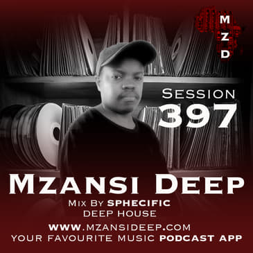 Session 397 - Sphecific - Deep House