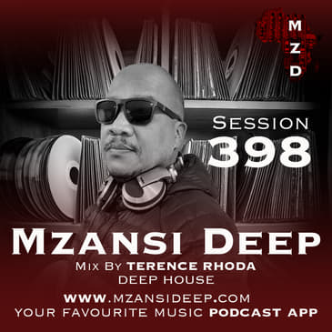 Session 398 - Terence Rhoda - Deep House