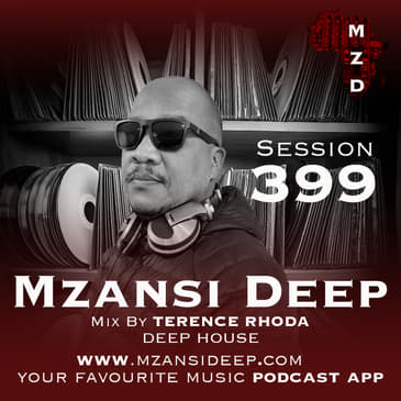 Session 399 - Terence Rhoda - Deep House