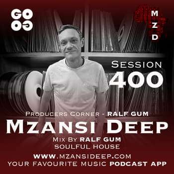 Session 400 - Ralf GUM - Soulful House - Producers Corner - Ralf GUM