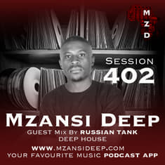 Session 402 - GUEST MIX - Russian Tank - Deep House