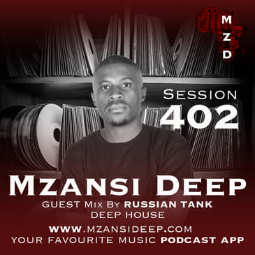 Session 402 - GUEST MIX - Russian Tank - Deep House