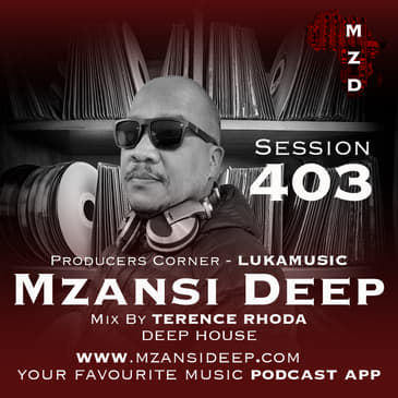Session 403 - Terence Rhoda - Producers Corner - Lukamusic