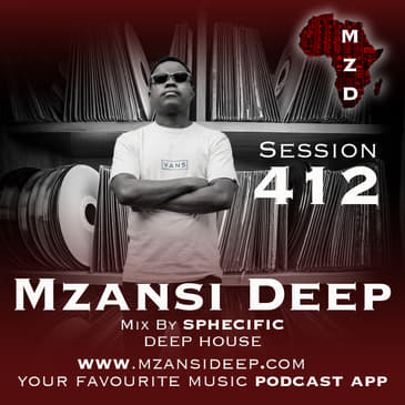 Session 412 - Sphecific - Deep House