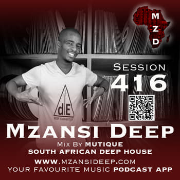 Session 416 - Mutique - South African Deep House